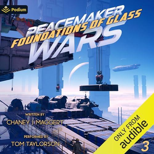 Foundations of Glass: Peacemaker Wars, Book 3 - J.N. Chaney, Terry Maggert