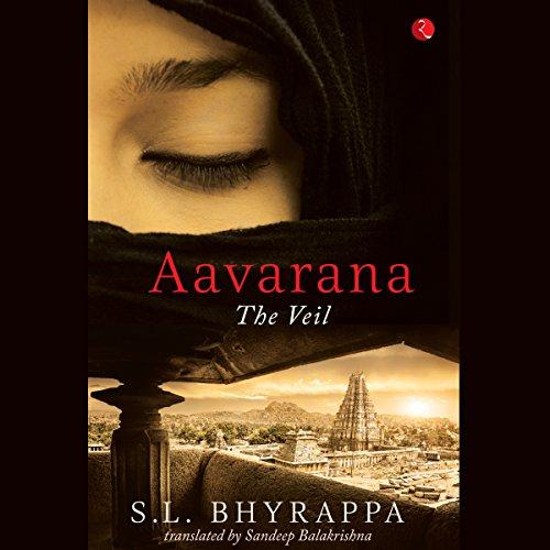 Aavarana The Veil - Sandeep Balakrishna - translator, S. L. Bhyrappa