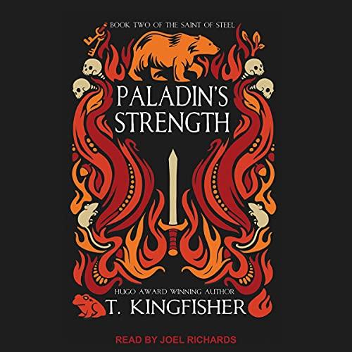 Paladins Strength [Saint of Steel Series, Book 2] - T. Kingfisher