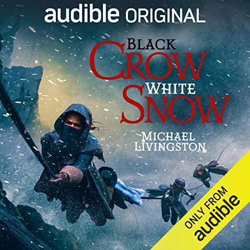 Black Crow, White Snow - Michael Livingston