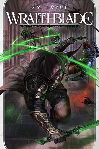 Wraithblade: The Wraithblade Saga, Book 1 - S. M. Boyce