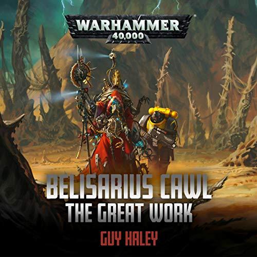 Belisarius Cawl: The Great Work - Guy Haley