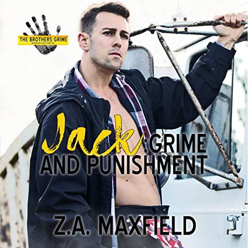 Jack: Grime and Punishment (Brothers Grime, Book 1) - Z. A. Maxfield
