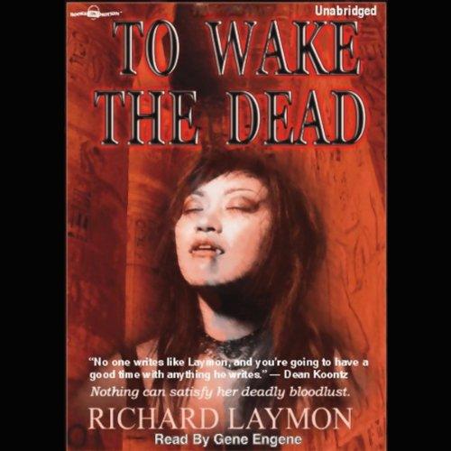 To Wake the Dead - Richard Laymon