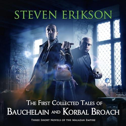 The First Collected Tales of Bauchelain and Korbal Broach - Steven Erikson
