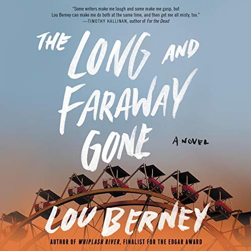 The Long and Faraway Gone: A Novel - Lou Berney