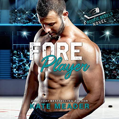Foreplayer [Rookie Rebels, Book 4] - Kate Meader