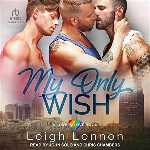 My Only Wish (Love Is Love, Book 4) - Leigh Lennon