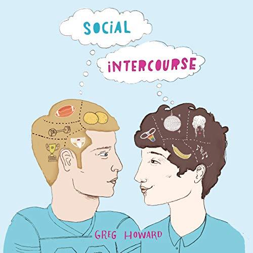 Social Intercourse - Greg Howard