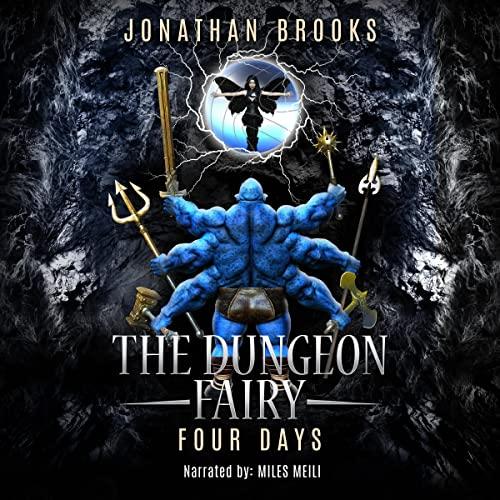 The Dungeon Fairy Book 4 - Four Days - Jonathan Brooks