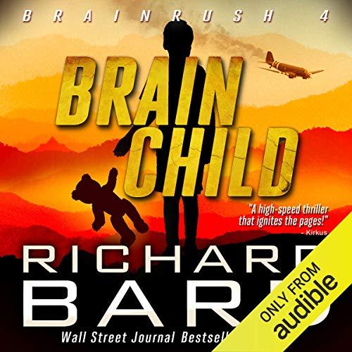 Brainrush Series Book 4 - Brainchild - Richard Bard