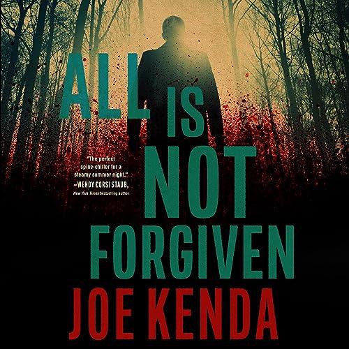 All Is Not Forgiven - Joe Kenda