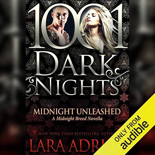 Midnight Unleashed Bk 15.5 Novella(Midnight Breed) - Lara Adrian
