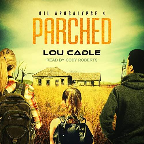 Parched - Book 4 - Lou Cadle