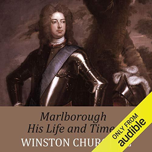 Marlborough: His Life and Times - Winston Churchill