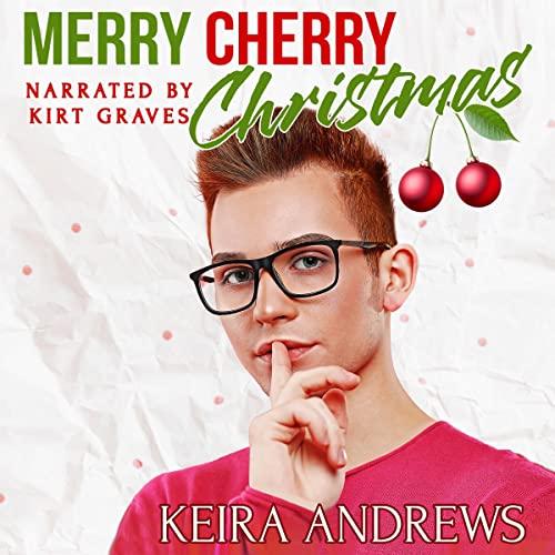 Merry Cherry Christmas - Keira Andrews