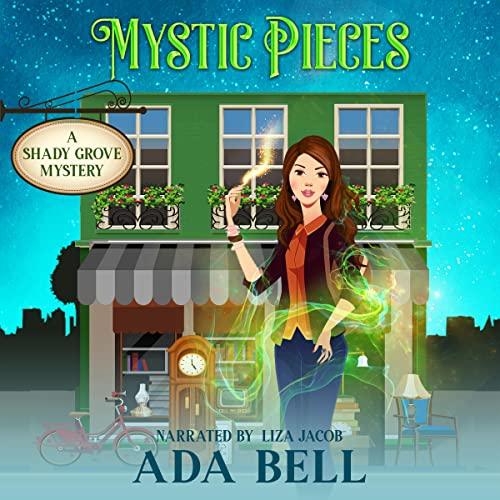 Mystic Pieces (Shady Grove Pyschic Mystery #1) - Ada Bell