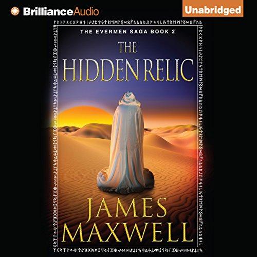 The Hidden Relic: Evermen Saga, Book 2 - James Maxwell