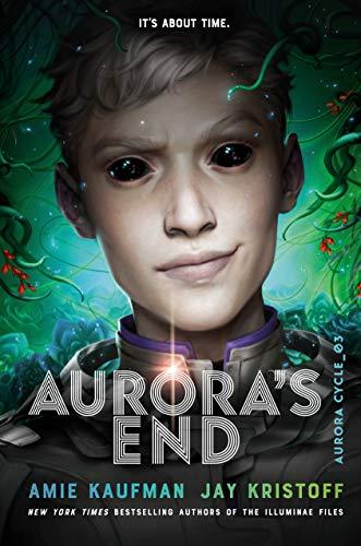 Auroras End (The Aurora Cycle #3) - Chapterized - Amie Kaufman, Jay Kristoff