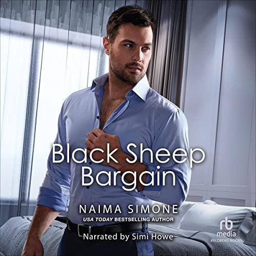 Black Sheep Bargain [Billionaires of Boston, Book 4] - Naima Simone