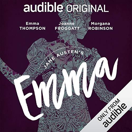 Emma: An Audible Original Drama - Jane Austen