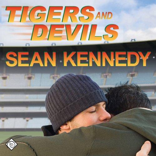 Tigers and Devils (Tigers and Devils, book 1) - Sean Kennedy
