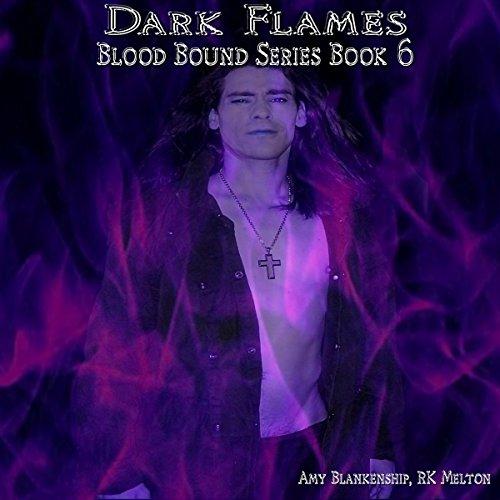 Blood Bound bk 6 Dark Flames,8 Shadow of Death - Amy Blankenship