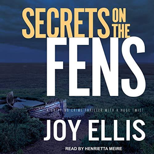 Secrets on the Fens (DI Nikki Galena #12) - Joy Ellis