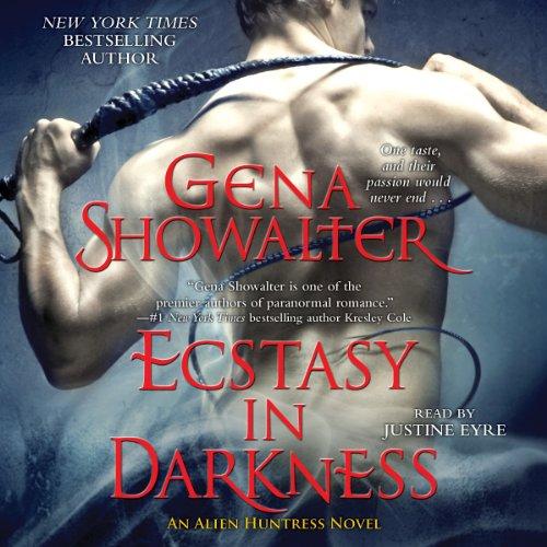 Ecstasy in Darkness [Alien Huntress] - Gena Showalter