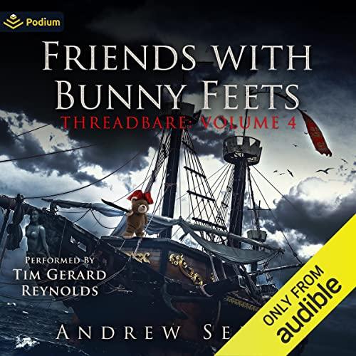 Threadbare 04 - Friends with Bunny Feets - Andrew Seiple