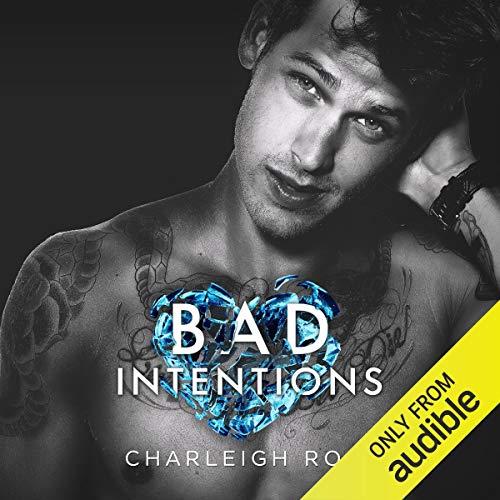Bad Intentions (Bad Love) Bk 2 - Charleigh Rose