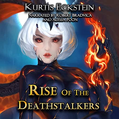 Rise of the Deathstalkers A GameLit Post-Apocalyptic Adventure (Deathstalker Demigods, Book 1) - Kurtis Eckstein