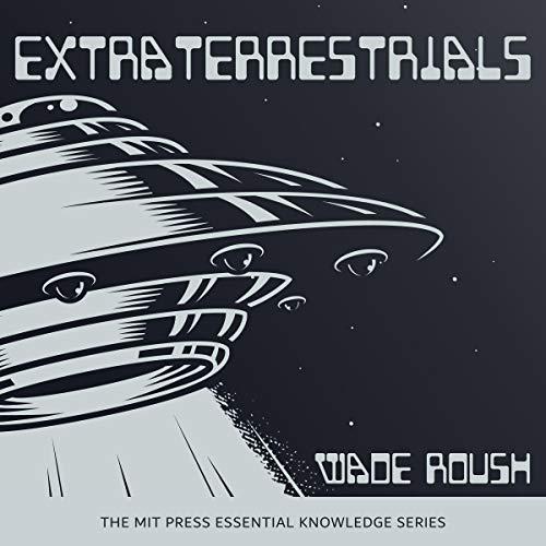 Extraterrestrials (MIT Press Essential Knowledge Series) - Wade Roush