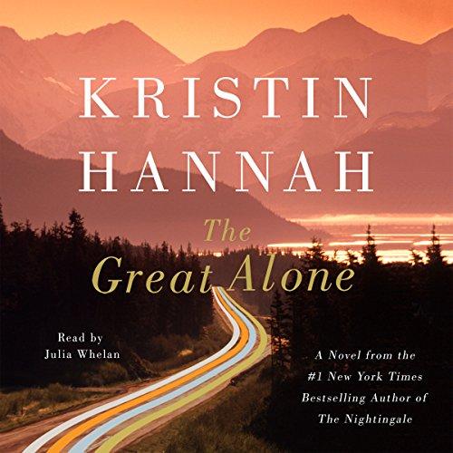 The Great Alone - Kristin Hannah