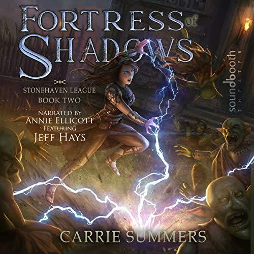 Fortress of Shadows: Stonehaven League, Book 2 - Carrie Summers