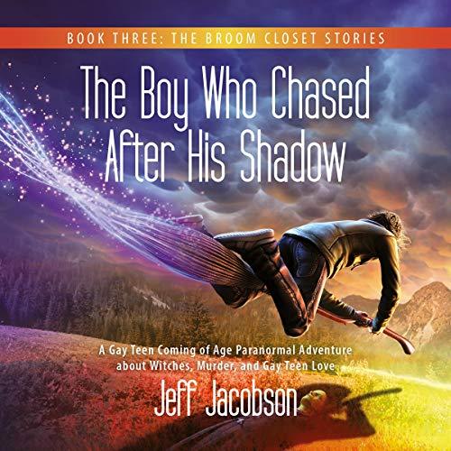 The Boy Who Chased After His Shadow - Jeff Jacobson