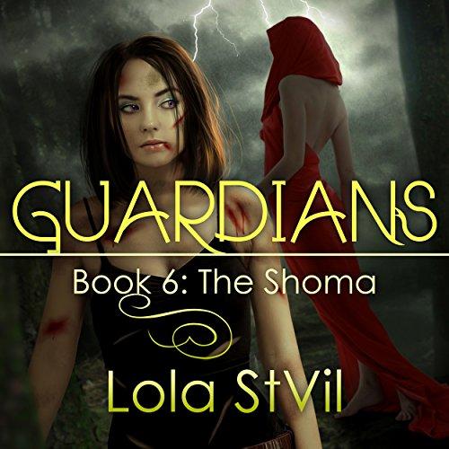 The Shoma [Guardians 06 part 1] - Lola StVil