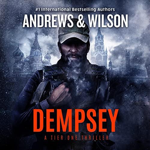 Dempsey - Tier One Thrillers, Book 7 **Reseed REQ** - Brian Andrews, Jeffrey Wilson