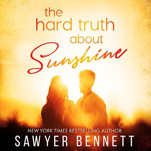 The Hard Truth About Sunshine - Sawyer Bennett
