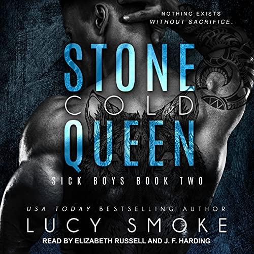 Stone Cold Queen [Sick Boys Series, Book 2] - Lucy Smoke