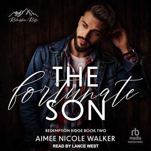 Redemption Ridge 2 - The Fortunate Son - Aimee Nicole Walker