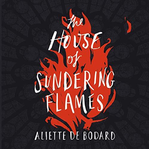 The House of Sundering Flames: Dominion of the Fallen, Book 3 - Aliette de Bodard