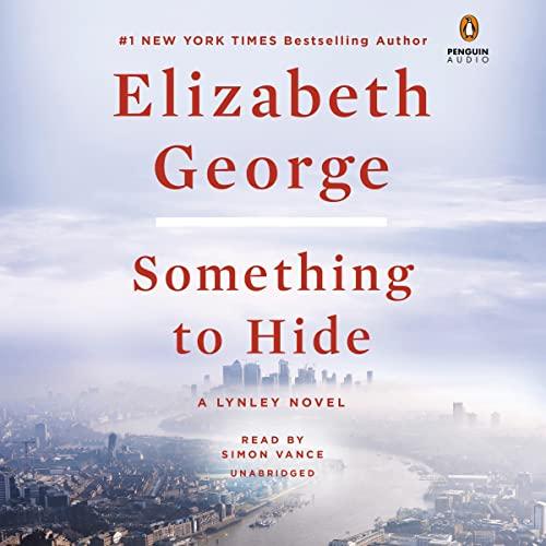 Something to Hide (Inspector Lynley #21) - Elizabeth George