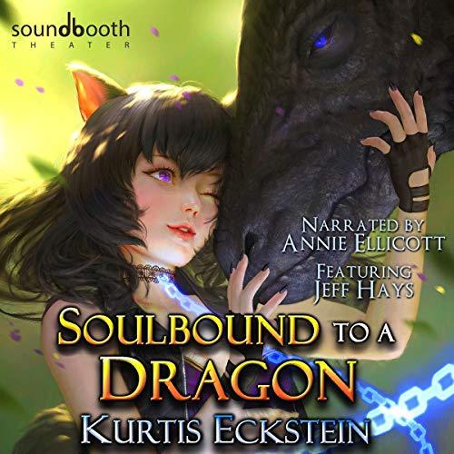 Soulbound to a Dragon Book 1 - Kurtis Eckstein