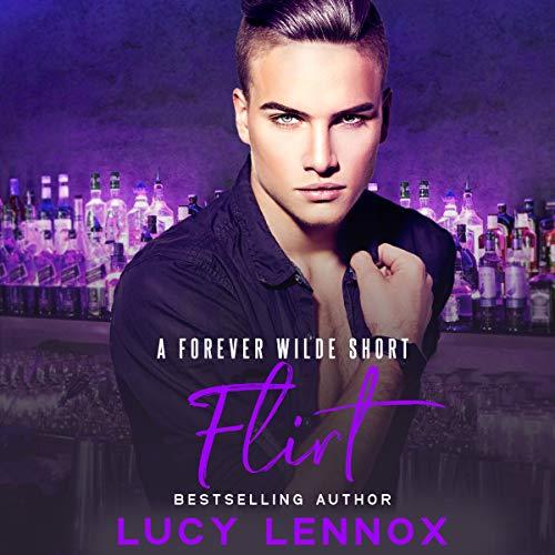 Forever Wilde 4.5 - Flirt - Lucy Lennox
