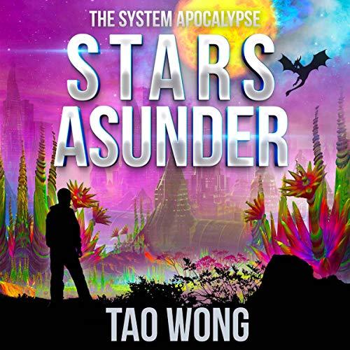 Stars Asunder (The System Apocalypse, book 9) - Tao Wong