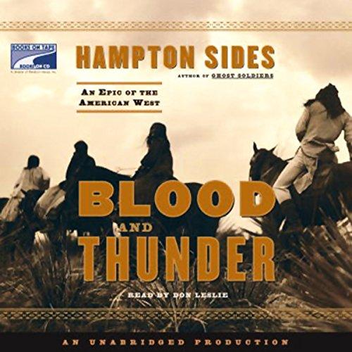 Blood and Thunder: An Epic of the American West - Hampton Sides