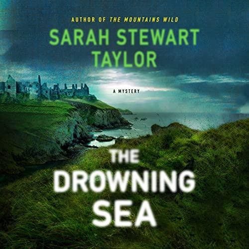 The Drowning Sea: A Maggie Darcy Mystery, Book 3 - Sarah Stewart Taylor