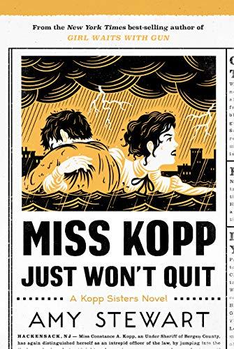 Kopp Sisters Series, Book 04 - Miss Kopp Just Wont Quit - Amy Stewart