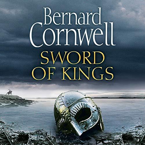 Sword of Kings The Last Kingdom Series, Book 12 - Bernard Cornwell